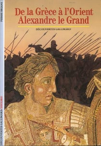 De la grece a l'orient, alexandre le grand