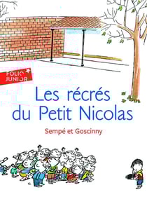 Le petit Nicolas : les récrés du petit Nicolas