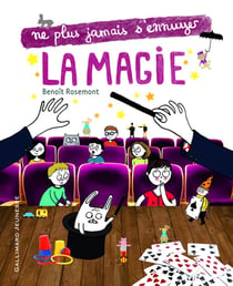 Ne plus jamais s'ennuyer : la magie