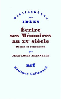 Écrire ses mémoires au xx siècle - déclin et renouveau