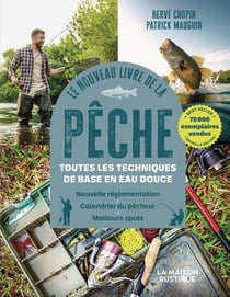 Le nouveau livre de la pêche : Toutes les techniques de base en eau douce