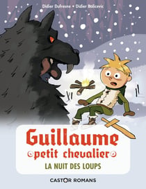 Guillaume petit chevalier : la nuit des loups