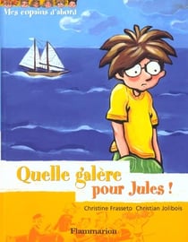Quelle galere pour jules  t2 - mes copains d'abord