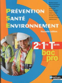 PREVENTION SANTE ENVIRONNEMENT 2E/1RE/TERM BAC PRO - LIVRE DE L'ELEVE 2014
