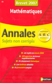 ABC DU BREVET - SUJETS NON CORRIGES : mathématiques (édition 2007)