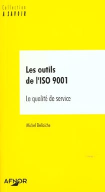 Les outils iso 9001. la qualite de service