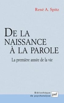 De la naissance à la parole : La première année de la vie. Préface d'Anna Freud