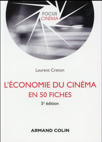 L'économie du cinéma en 50 fiches (5e édition)