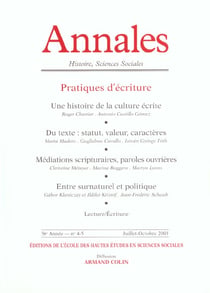 Annales histoire sciences sociales n.56/4 - pratiques d'écriture - une histoire de la culture écrite - du texte: statu, valeur, caractères - médiations scripturaires, paroles ouvrières - entre surnaturel et politique