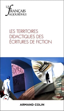 Le français d'aujourd'hui n.228 : Les territoires didactiques des écritures de fiction