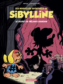 Les nouvelles aventures de Sibylline Tome 1 : le secret de Mélanie Chardon