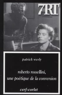 Robert rossellini, une poétique de la conversion