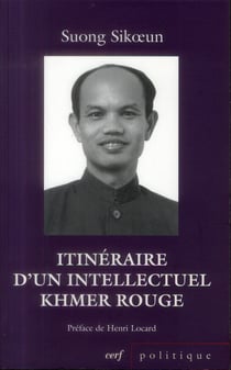 Itineraire d'un intellectuel khmer rouge