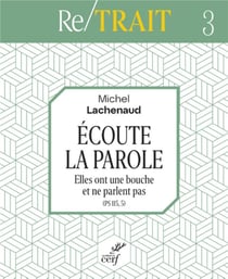 Ecoute la Parole - Elles ont une bouche et ne parlent pas (PS 115, 5)