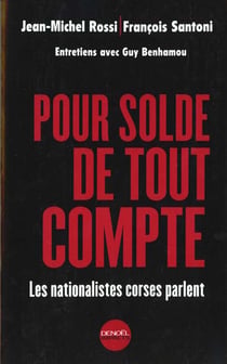 Pour solde de tout compte - les nationalistes corses parlent