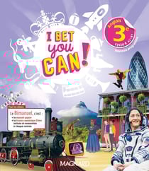 I Bet You Can! : anglais - 3e - bimanuel élève (édition 2020)