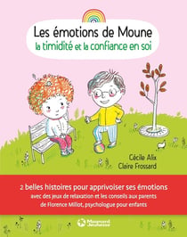 Les émotions de Moune : la timidité et la confiance en soi