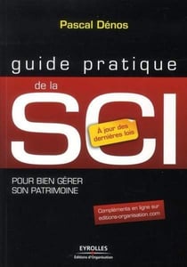 SCI - pour bien gérer son patrimoine - à jour des dernières lois (6e édition)