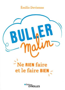 Buller malin - ne rien faire et le faire bien