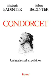 Condorcet - un intellectuel en politique