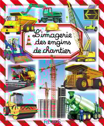 L'imagerie des engins de chantier