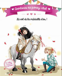 Aventures au poney-club - le vol de la médaille d'or !