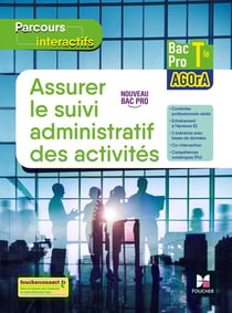 Parcours interactifs : assurer le suivi administratif des activités - terminale bac pro agora - livre élève