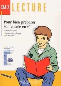 Lecture cm2 - pour bien preparer son entree en 6e