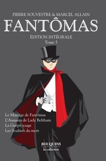 Fantômas - édition intégrale Tome 5