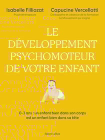Le développement psychomoteur de votre enfant