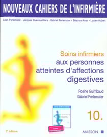 Soins infirmiers aux personnes atteintes d'affections digestives - nci 10 - 2e edition