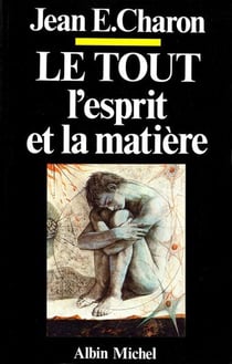 Le tout, l'esprit et la matiere