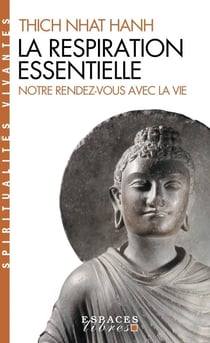 La respiration essentielle - notre rendez-vous avec la vie