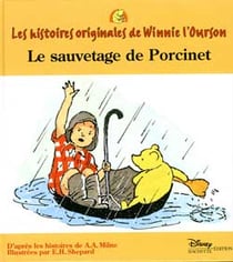 Les histoires originales de Winnie l'Ourson : le sauvetage de Porcinet