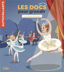 Les Docs pour grandir : la danse classique
