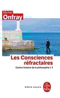 Contre-histoire de la philosophie Tome 9 - les consciences réfractaires