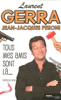 Tous mes amis sont la...