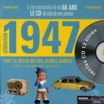 Génération 1947 - le livre anniversaire de vos 60 ans