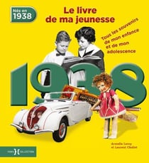Le livre de ma jeunesse : nés en 1938