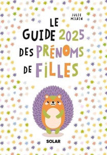 Le guide des prénoms de filles (édition 2025)