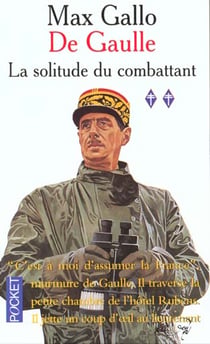 De gaulle t.2 - la solitude du combattant