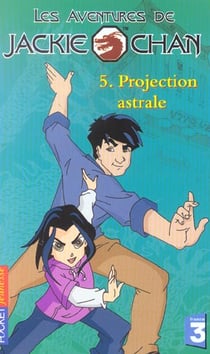 Les aventures de jackie chan t.5 - projection astrale