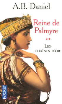 Reine de Palmyre Tome 2 - les chaînes d'or