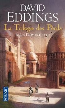 La trilogie des périls Tome 1 : les dômes de feu