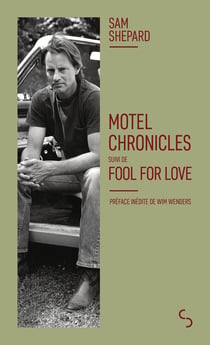Motel Chronicles. Suivi de Fool for Love
