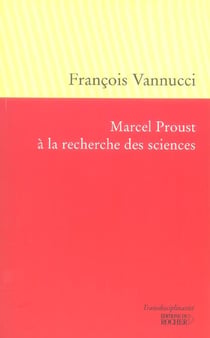 Marcel proust a la recherche des sciences