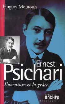 L'aventure et la grâce - ernest psichari,1883- 1941