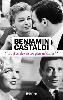 "Et si tu devais ne plus m'aimer"