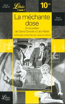 La méchante dose, neuf nouvelles de david goodis à léo malet