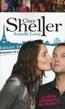Clara sheller saison 2 - épisodes 5 et 6